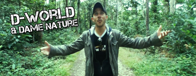 D-World et Dame Nature