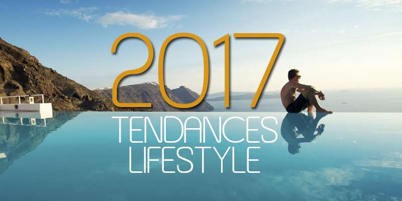 2017-tendances-lifestyle